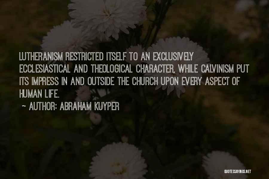 Lutheranism Quotes By Abraham Kuyper