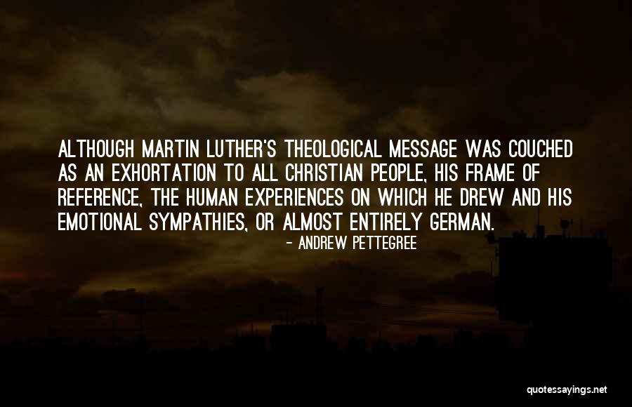 Luther's Quotes By Andrew Pettegree Luther's Quotes By Andrew Pettegree