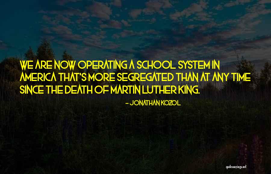 Luther's Quotes By Jonathan Kozol Luther's Quotes By Jonathan Kozol