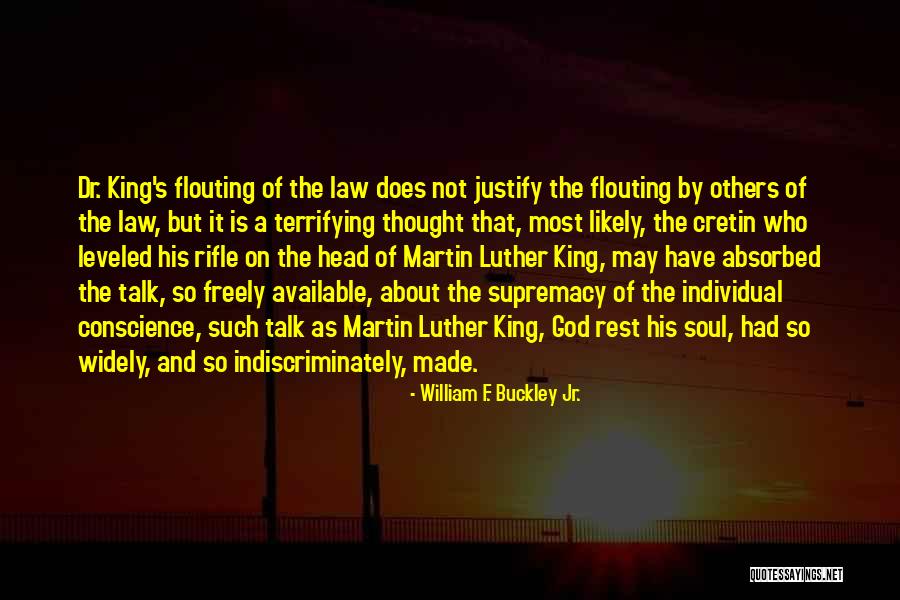 Luther's Quotes By William F. Buckley Jr. Luther's Quotes By William F. Buckley Jr.