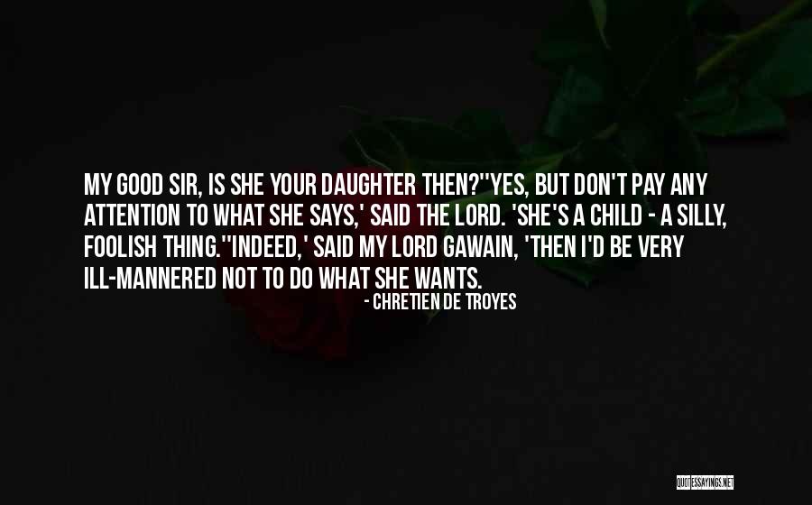 Luthors Sister Quotes By Chretien De Troyes Luthors Sister Quotes By Chretien De Troyes