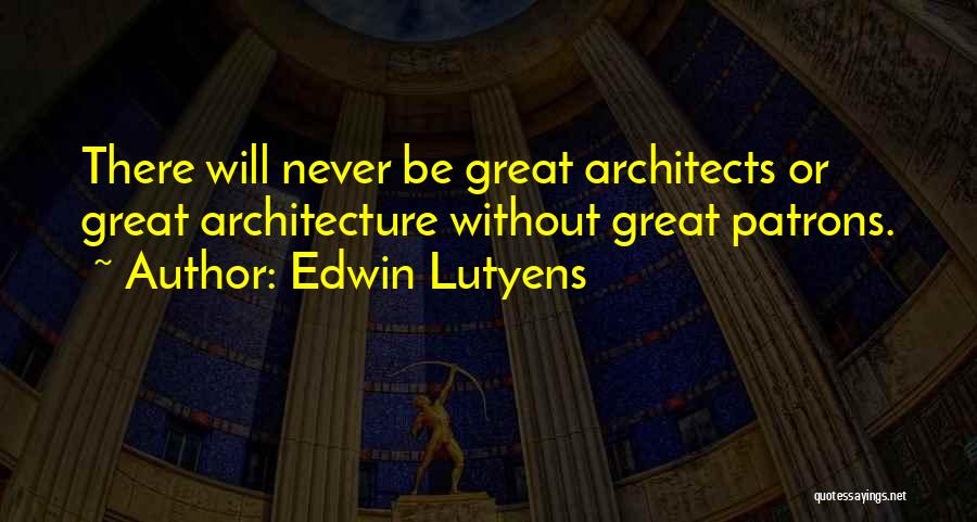 Lutyens Quotes By Edwin Lutyens