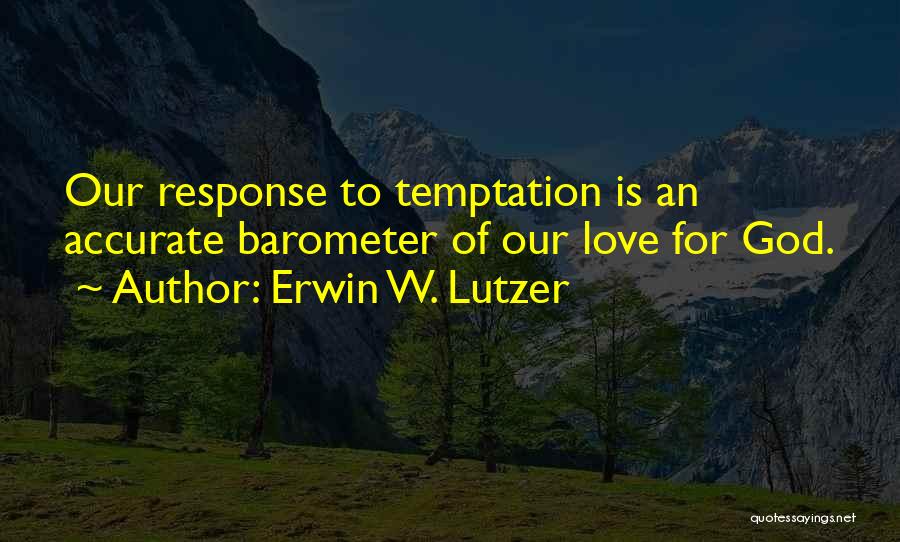 Lutzer Quotes By Erwin W. Lutzer