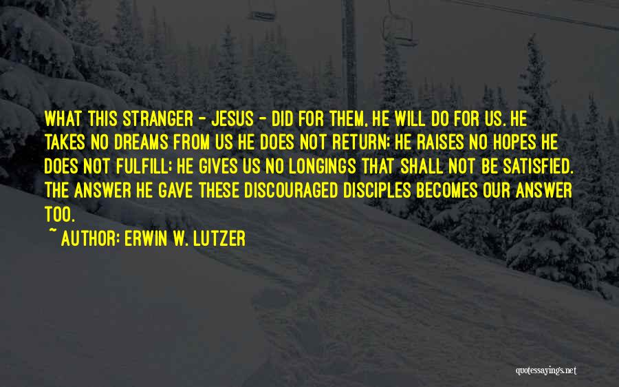 Lutzer Quotes By Erwin W. Lutzer
