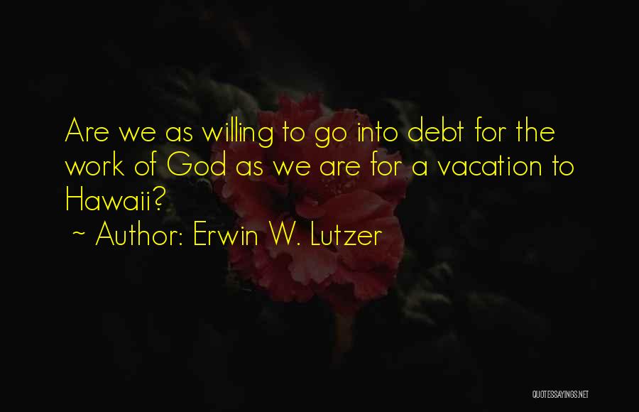 Lutzer Quotes By Erwin W. Lutzer