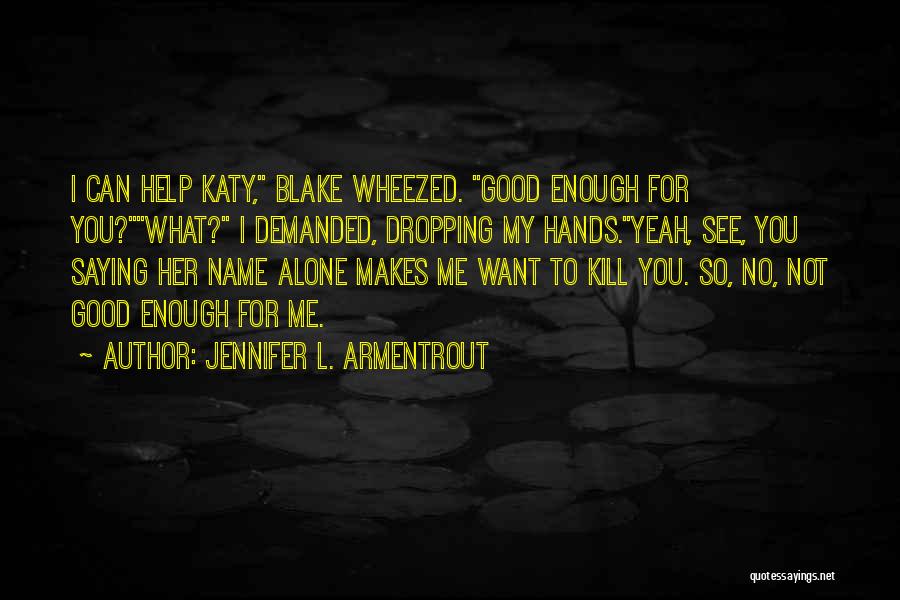 Lux Quotes By Jennifer L. Armentrout