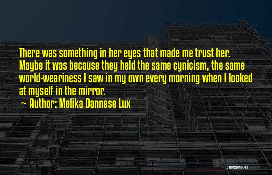 Lux Quotes By Melika Dannese Lux