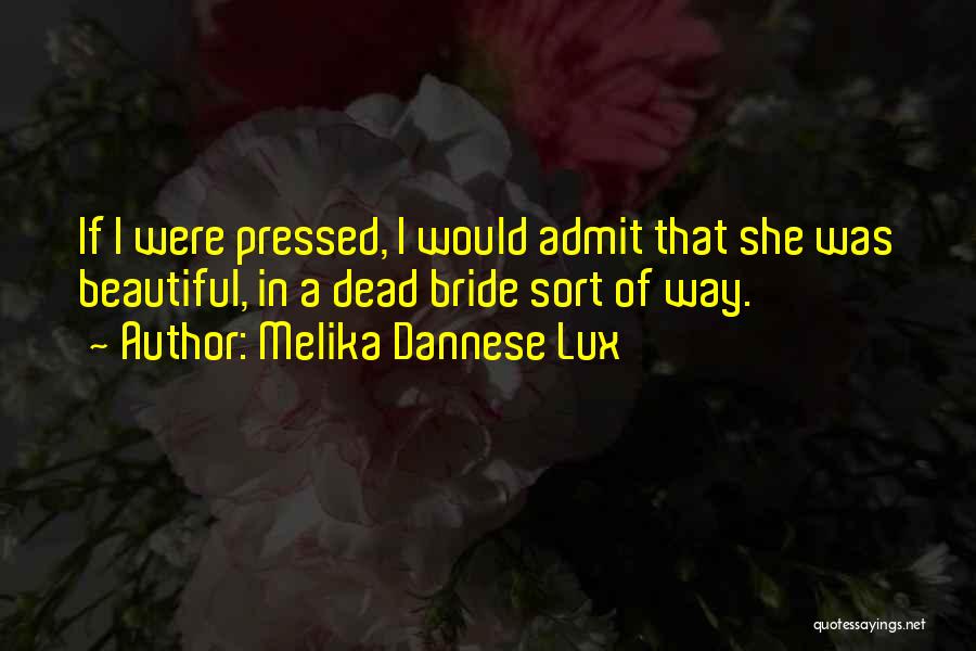 Lux Quotes By Melika Dannese Lux