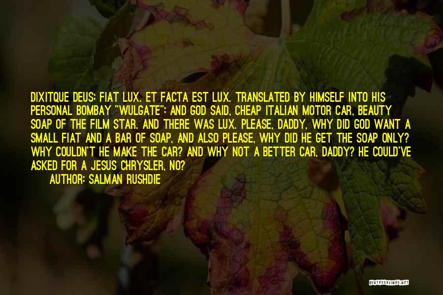 Lux Quotes By Salman Rushdie