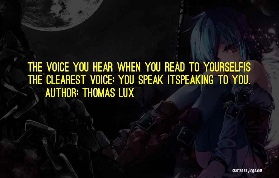 Lux Quotes By Thomas Lux