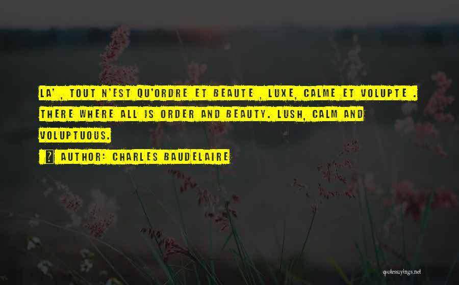 Luxe Quotes By Charles Baudelaire