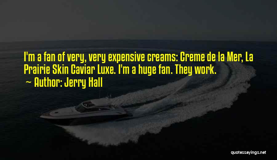 Luxe Quotes By Jerry Hall