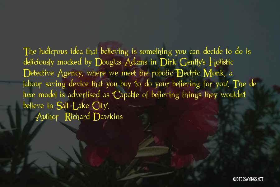 Luxe Quotes By Richard Dawkins