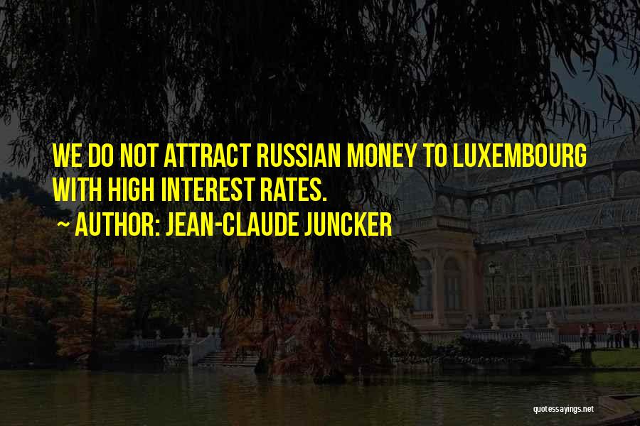 Luxembourg Quotes By Jean-Claude Juncker