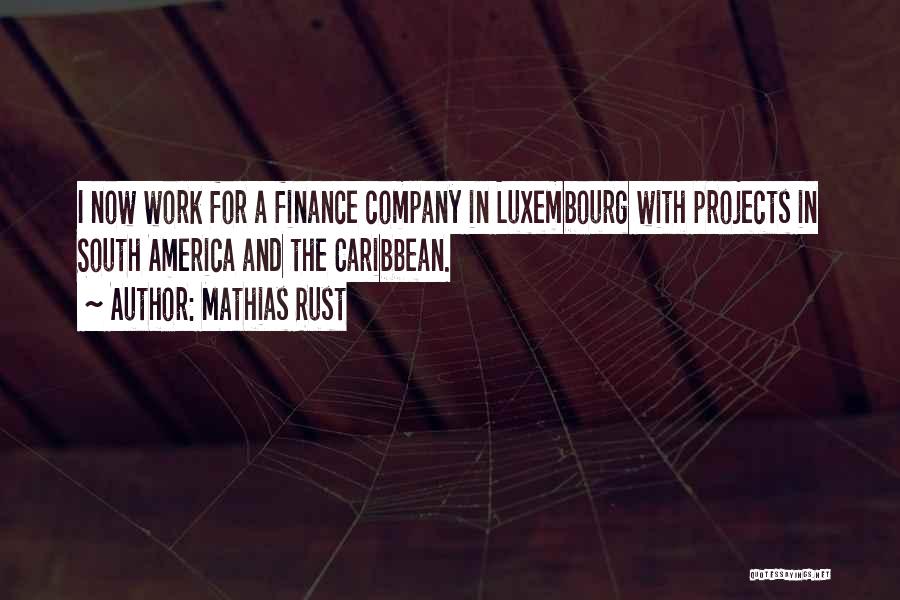 Luxembourg Quotes By Mathias Rust