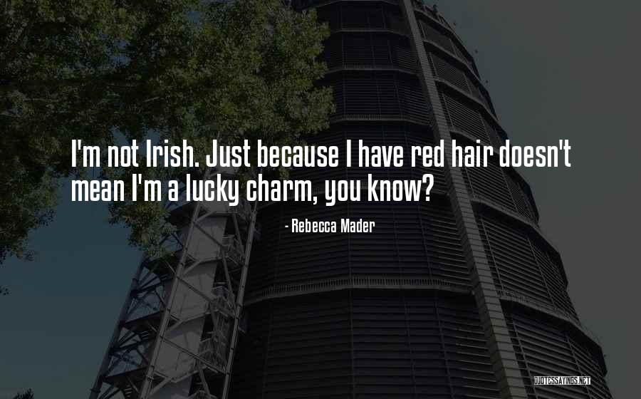 Luxuriance Lights Quotes By Rebecca Mader Luxuriance Lights Quotes By Rebecca Mader