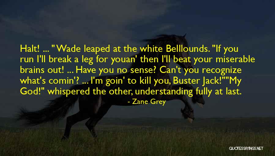 Luxuriated Quotes By Zane Grey Luxuriated Quotes By Zane Grey