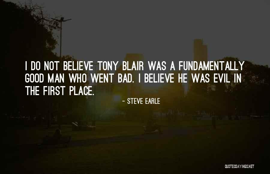 Luxuriating Politician Quotes By Steve Earle Luxuriating Politician Quotes By Steve Earle