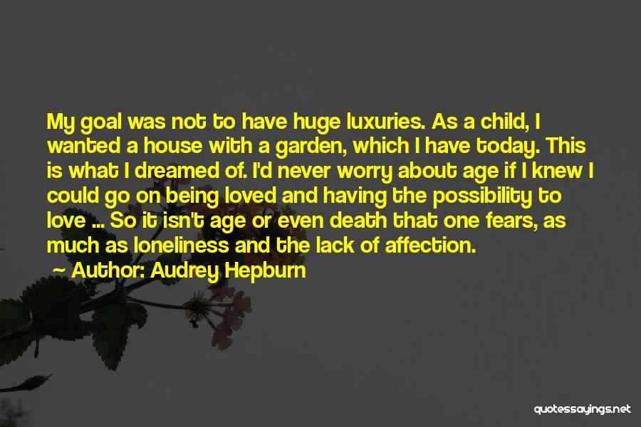 Luxuries Quotes By Audrey Hepburn