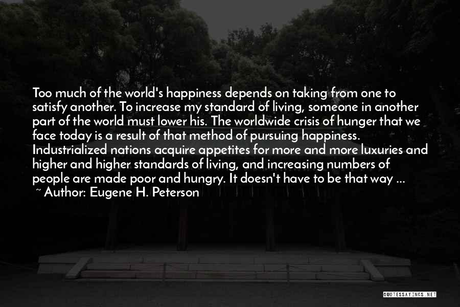 Luxuries Quotes By Eugene H. Peterson