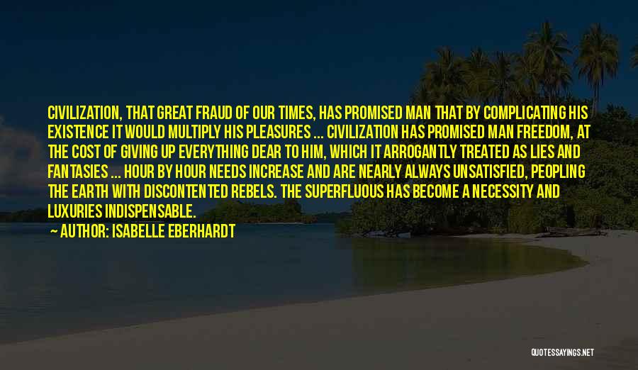 Luxuries Quotes By Isabelle Eberhardt