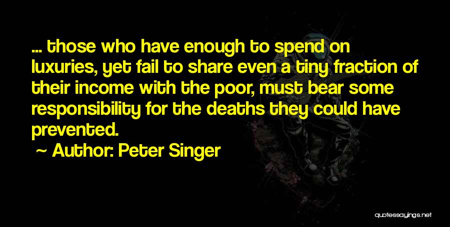 Luxuries Quotes By Peter Singer