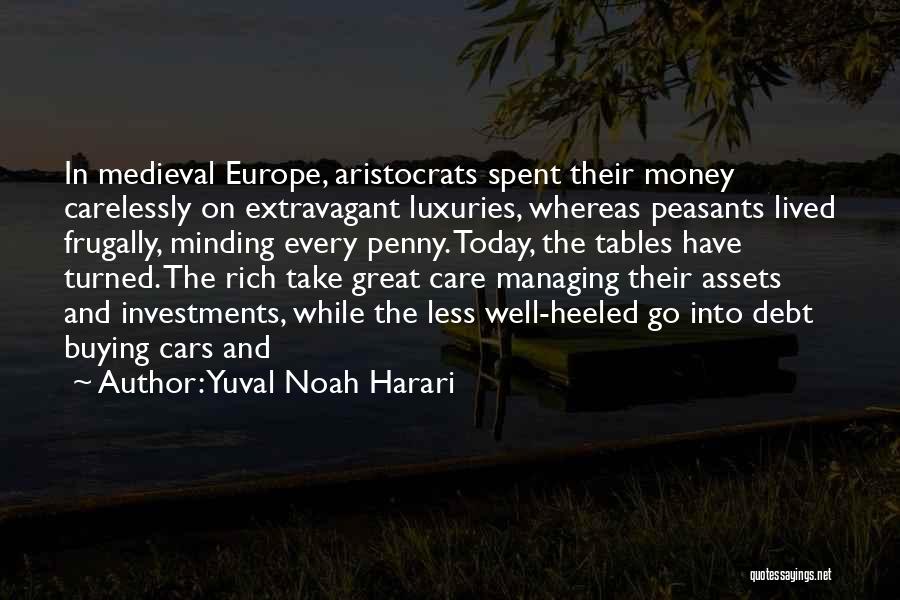 Luxuries Quotes By Yuval Noah Harari