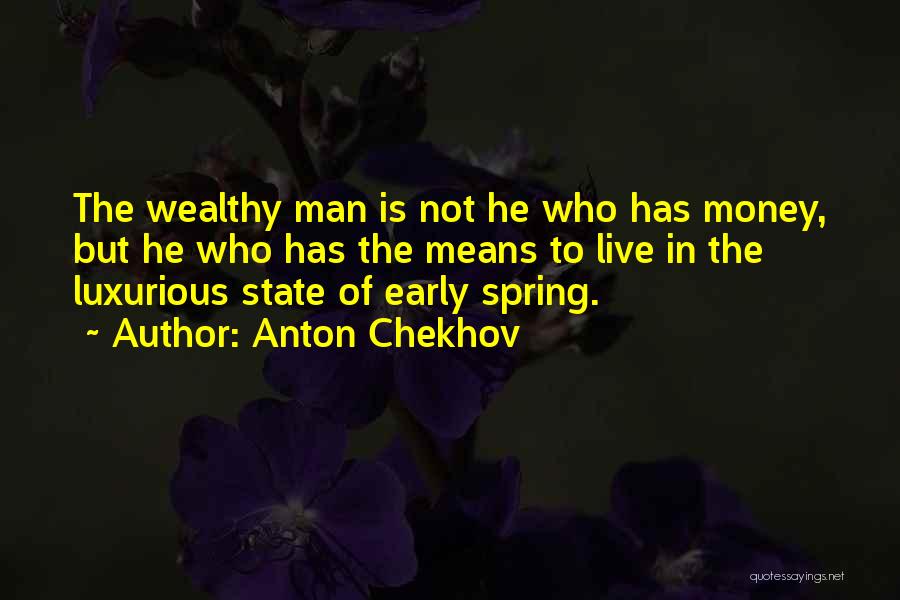 Luxurious Quotes By Anton Chekhov