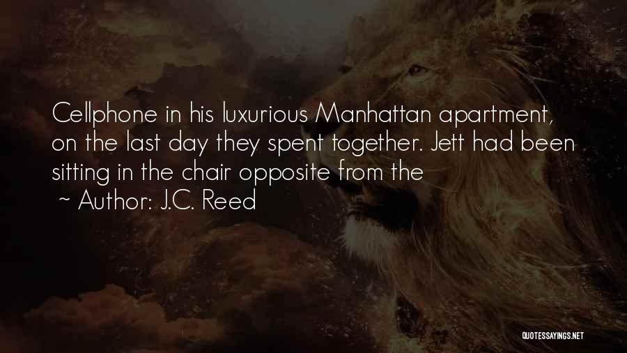 Luxurious Quotes By J.C. Reed