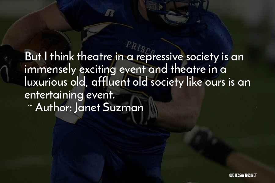 Luxurious Quotes By Janet Suzman