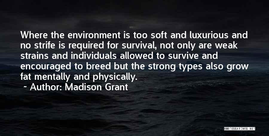 Luxurious Quotes By Madison Grant