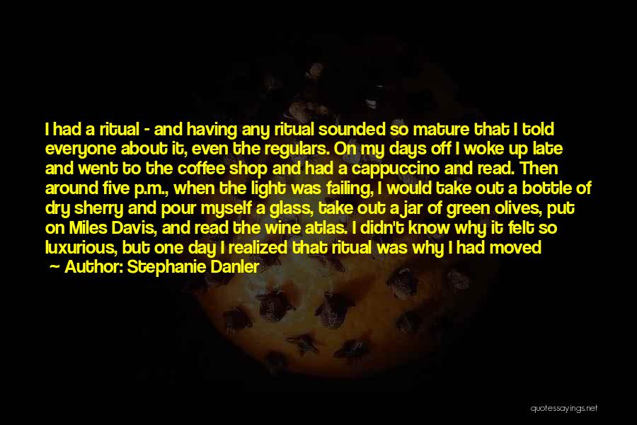 Luxurious Quotes By Stephanie Danler