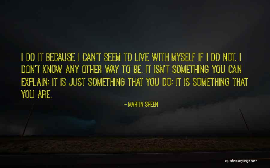 Luxuriously In A Sentence Quotes By Martin Sheen Luxuriously In A Sentence Quotes By Martin Sheen