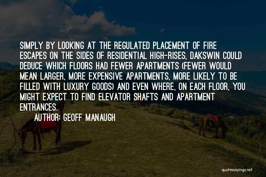 Luxury Apartment Quotes By Geoff Manaugh
