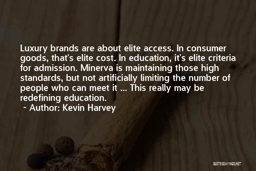 Luxury Brands Quotes By Kevin Harvey