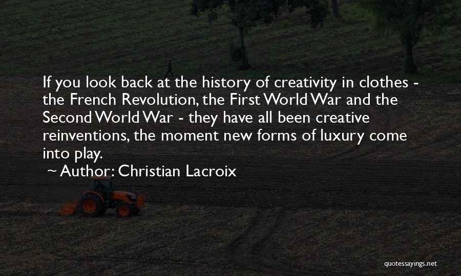 Luxury Clothes Quotes By Christian Lacroix