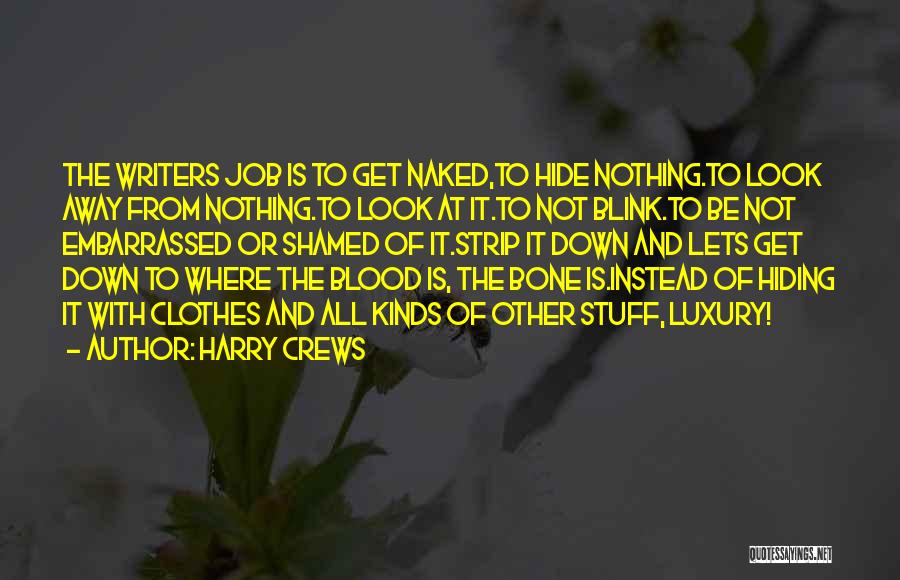 Luxury Clothes Quotes By Harry Crews