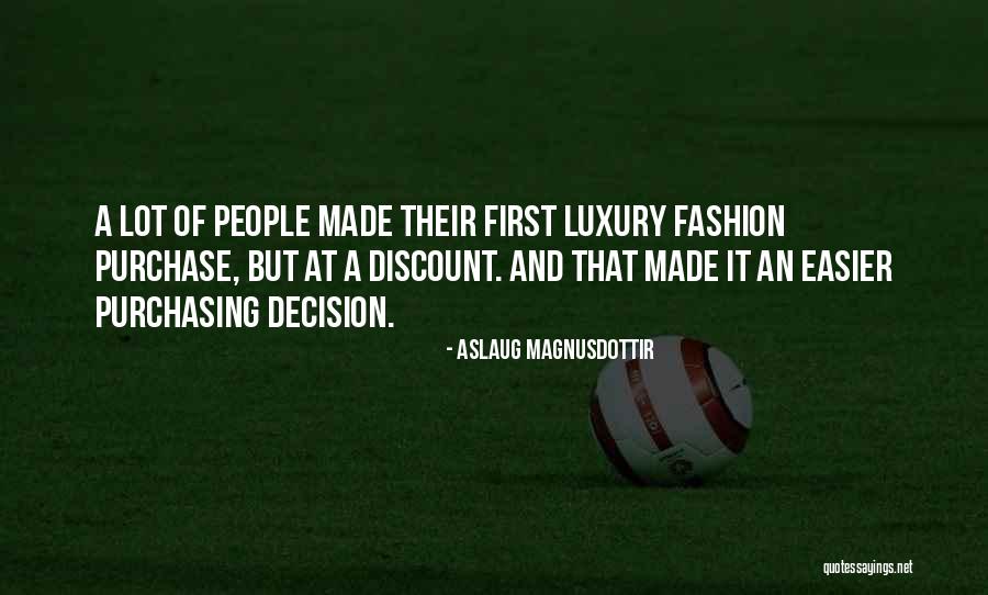 Luxury Fashion Quotes By Aslaug Magnusdottir