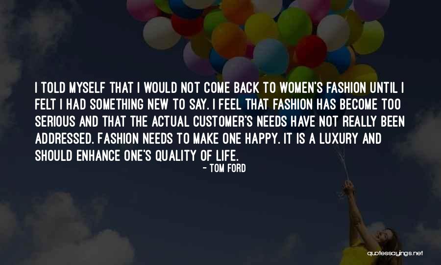 Luxury Fashion Quotes By Tom Ford