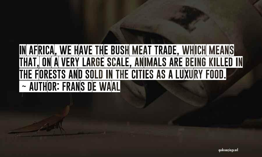 Luxury Food Quotes By Frans De Waal