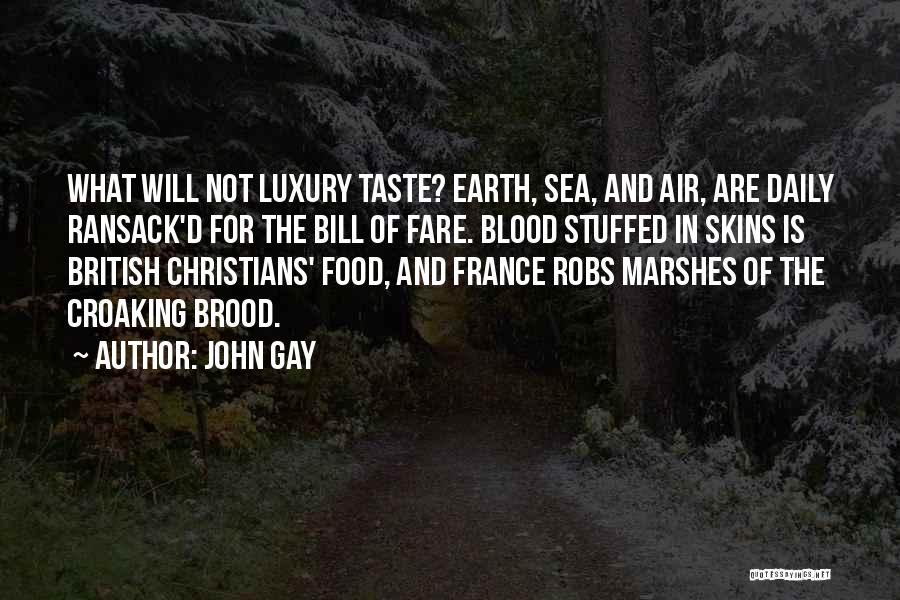 Luxury Food Quotes By John Gay