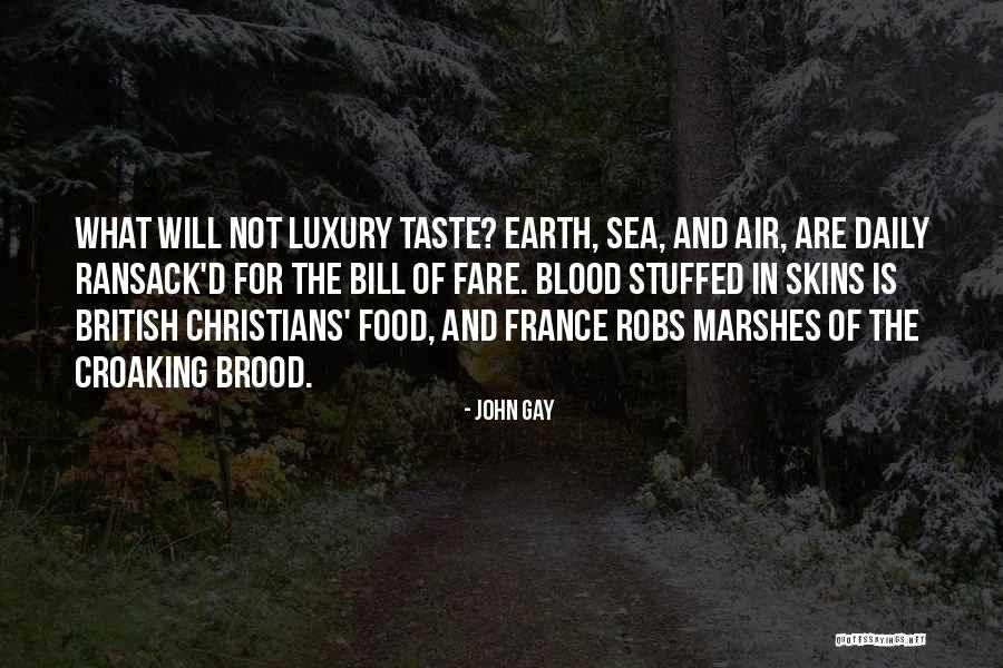 Luxury Food Quotes By John Gay