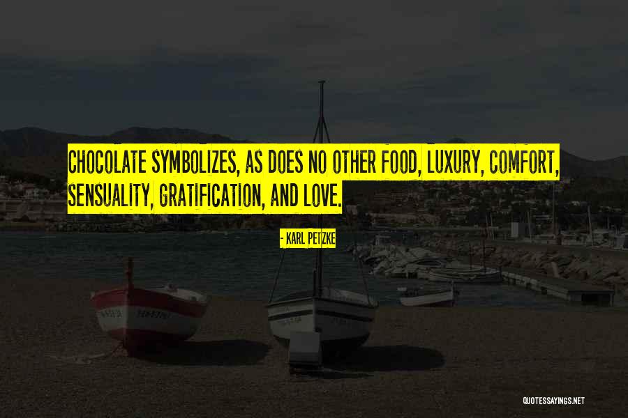 Luxury Food Quotes By Karl Petzke