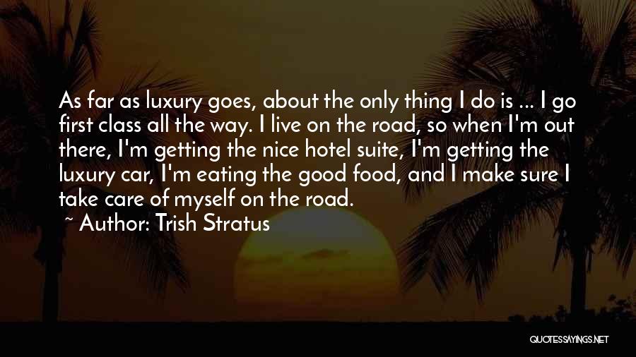 Luxury Food Quotes By Trish Stratus