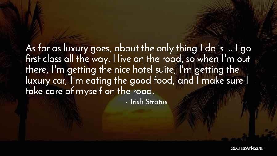 Luxury Food Quotes By Trish Stratus