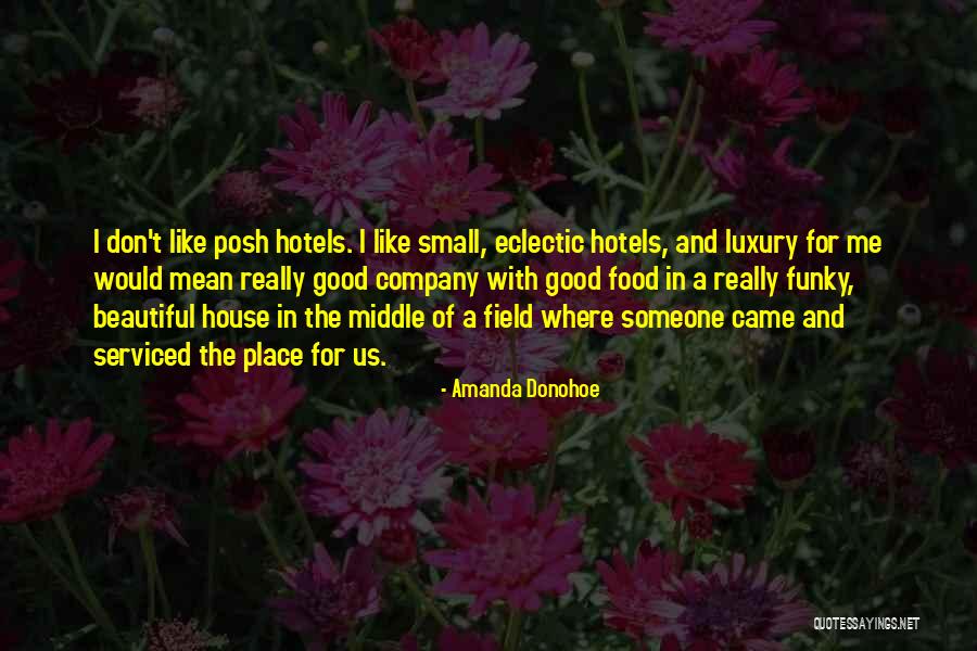 Luxury Hotels Quotes By Amanda Donohoe