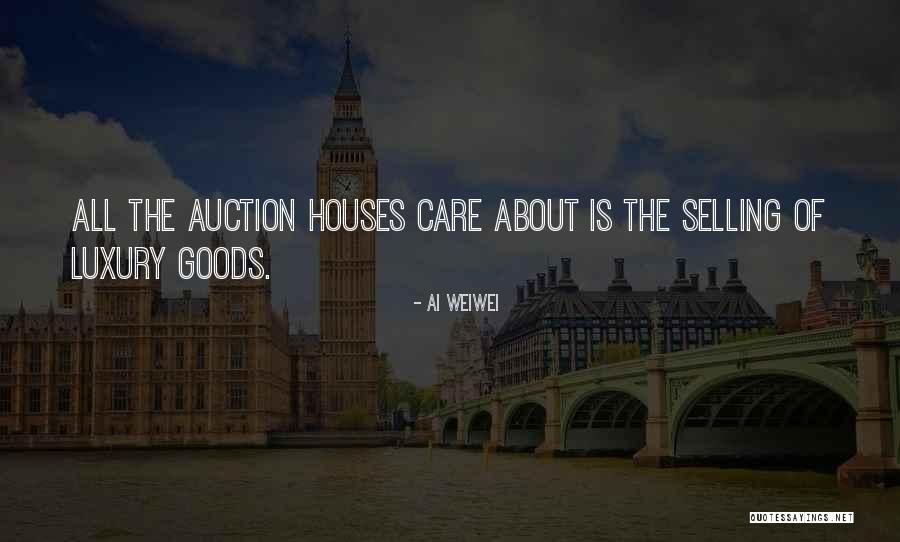 Luxury Houses Quotes By Ai Weiwei