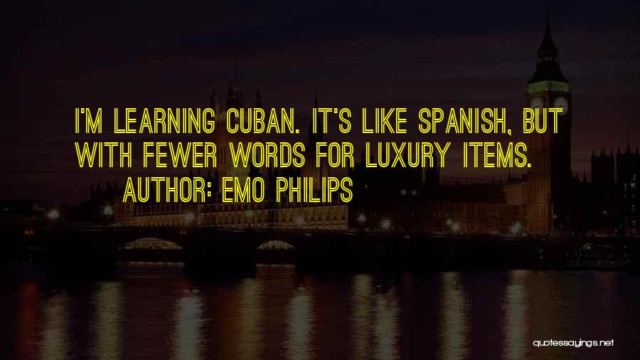 Luxury Items Quotes By Emo Philips