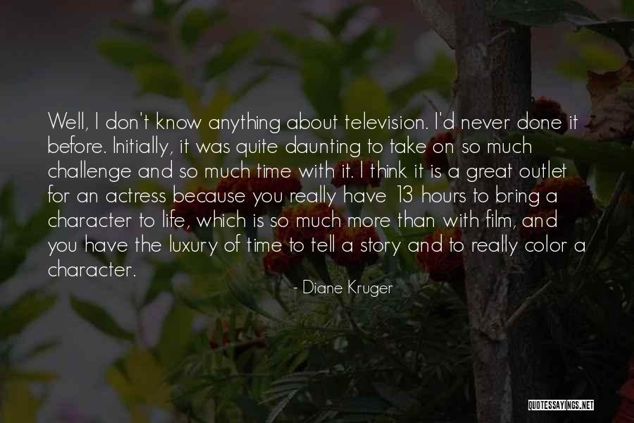 Luxury Life Quotes By Diane Kruger Luxury Life Quotes By Diane Kruger