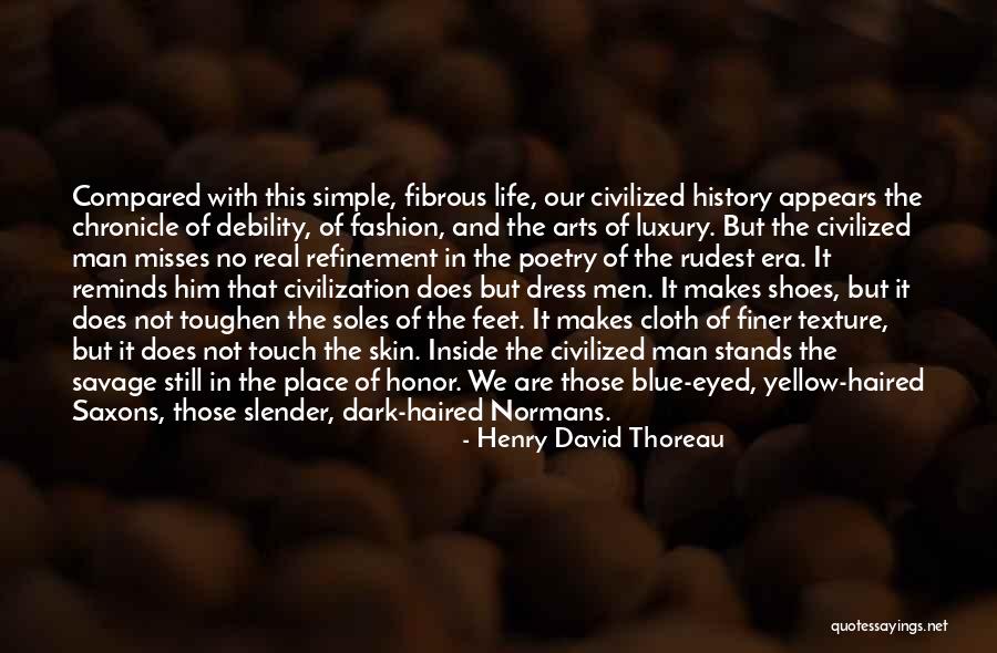 Luxury Life Quotes By Henry David Thoreau Luxury Life Quotes By Henry David Thoreau